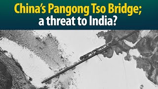 Can China’s strategic bridge stop any future operations by Indian Army along LAC [upl. by Aloise89]