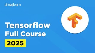 TensorFlow Full Course  TensorFlow Tutorial for Beginners  TensorFlow Projects  Simplilearn [upl. by Acinyt]