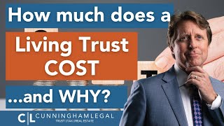 Living Trust COST in 2024 and WHY [upl. by Pierpont]