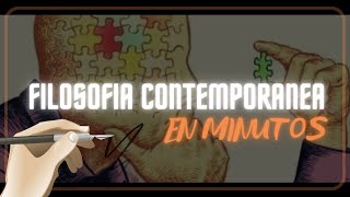 LA FILOSOFÍA CONTEMPORÁNEA en minutos [upl. by Alleul268]