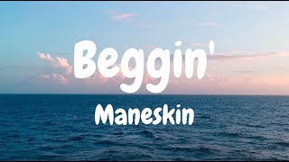 ManeskinBeggin lyrics [upl. by Wyatan]