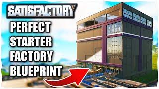 How To Build The Perfect ALL IN ONE Starter Factory Blueprint in Satisfactory [upl. by Laro]