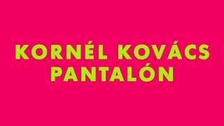 Kornél Kovács  Pantalón From the Radio Koko EP [upl. by Hamford]