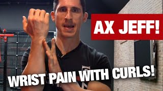 Wrist and Forearm Pain with Curls AX JEFF [upl. by Brink]