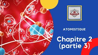 Atomistique s1  SMPC en darija  chapitre 2 Théorie classique de latome partie 3 [upl. by Atteram564]