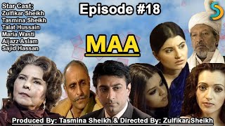 Tasmina Sheikh Ft Zulfikar Sheikh  Maa Drama Serial  Episode 18 [upl. by Ardnahs950]