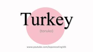 How to Pronounce Turkey [upl. by Dnalsor]