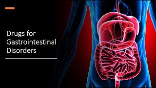 Drugs for Gastrointestinal Disorder [upl. by Chelsie357]