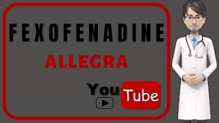 💊What is FEXOFENADINE ALLEGRA Side effects mechanism of action dosage of Fexofenadine Allegra [upl. by Eniamerej]