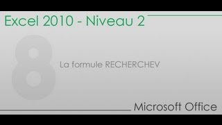 Formation Excel niveau 2  Partie 8  La formule RECHERCHEV [upl. by Aicirt]