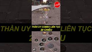 THIÊN NHAI MINH NGUYỆT ĐAO VNG  THẦN UY COMBO LIÊN TỤC 20 CHIÊU LnPTV [upl. by Alves]