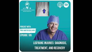 Lisfranc Injuries Diagnosis Treatment and Recovery  Professor Martin Sullivan [upl. by Kcin]