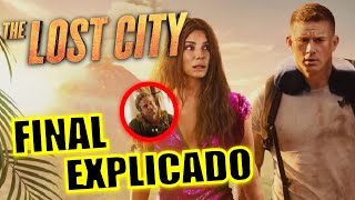 ¡FINAL EXPLICADO LA CIUDAD PERDIDA PELÍCULA  FINAL EXPLICADO  LA CIUDAD PERDIDA PELÍCULA 2022 [upl. by Attemaj257]