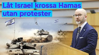 EU ska inte stå i vägen när Israel krossar Hamas  Let Israel crush Hamas without protests [upl. by Matronna]