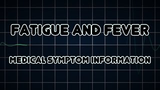 Fatigue and Fever Medical Symptom [upl. by Rahas]