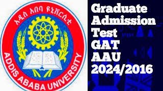 Graduate Admission Test GAT 20162024 Addis Ababa University ngat exam [upl. by Jeunesse]