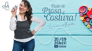 Noite de Prosa e Costura [upl. by Wardieu]