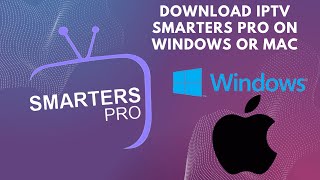 How to download iptv smarters pro on pc WINDOWS  MAC [upl. by Eimoan603]