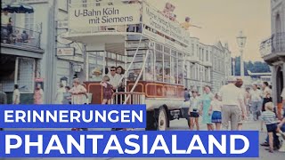 PHANTASIALAND  Heute und damals  Teil 2 [upl. by Rains]