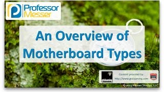 An Overview of Motherboard Types  CompTIA A 220901  12 [upl. by Japheth639]