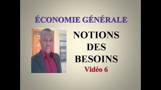 Vidéo 7  COMPRENDRE LES NOTIONS DES BESOINS EN ÉONOMIE [upl. by Navak]