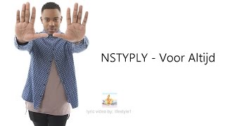 NSTYPLY  Voor Altijd lyrics [upl. by Oiliduab]