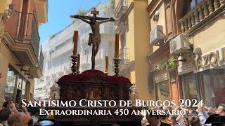 4K CRISTO DE BURGOS EXTRAORDINARIA 450 ANIVERSARIO 2024  BM MAESTRO TEJERA  SEVILLA [upl. by Semela]