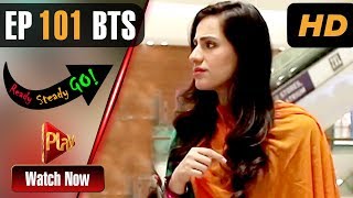 Ready Steady Go  Episode 101 BTS  Play Tv Dramas  Parveen Akbar Shafqat Khan  Pakistani Drama [upl. by Athenian869]