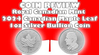 Review Canadian Maple Leaf 2024 1oz Silver Bullion Coin [upl. by Ylenaj760]