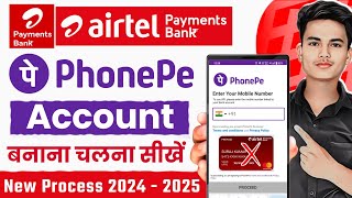 Airtel payment bank se phonepe kaise banaye 2024  airtel payment bank se phonepe kaise chalaye [upl. by Ruberta71]