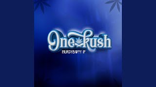 One Kush [upl. by Dduj]