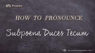 How to Pronounce Subpoena Duces Tecum Real Life Examples [upl. by Yvor]