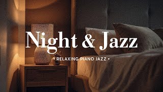 Smooth Pinao Late Night Jazz Sleep Music Soft Jazz Background Instrumental Music to Deep Relaxtion [upl. by Ahsenav]