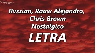 Rvssian Rauw Alejandro amp Chris Brown — Nostálgico ❤️  LETRA Sub español [upl. by Michel]