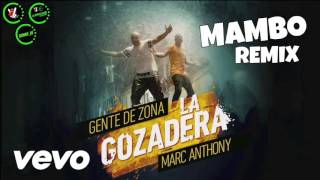 Gente De Zona  La Gozadera ft Marc Anthony Mambo Remix [upl. by Isidor]