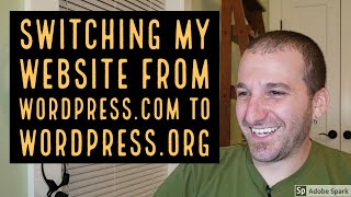 Switching My Website From Wordpresscom To Wordpressorg [upl. by Ellerol]