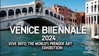 Venice Biennale 2024 Dive into the Worlds Premier Art Exhibition [upl. by Redneval]