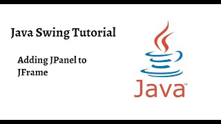 Adding JPanel to JFrame  Part  1  Java Swing Tutorial [upl. by Liederman]