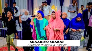 SHAADIYO SHARAF  AROOSKII ARMAAN amp FAHIIMA  OO SHIDAY XALEY  OFFICIAL VIDEO 2022 [upl. by Jemina]