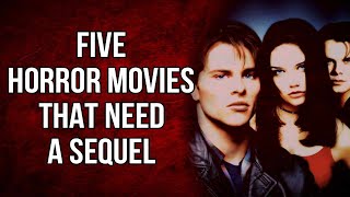 5 Horror Movies that Need a Sequel [upl. by Ahsieym]