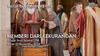 Memberi Dari Kekurangan Renungan Harian Katolik 1214 Senin 25 November 2024 [upl. by Ettezyl]