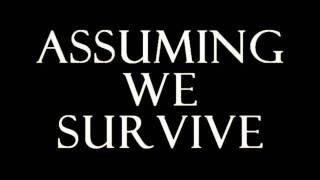 Assuming We Survive quotDownquot [upl. by Anima16]