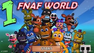 FNAF WORLD ПРОХОЖДЕНИЕ  ДОБРО ПОЖАЛОВАТЬ 1 [upl. by Afrika993]