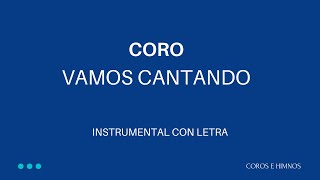 Coro Vamos Cantando hasta que baje el Poder ♪Instrumental con Letra♪ [upl. by Raasch]