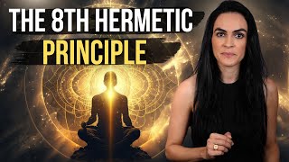 The LOST 8th Hermetic Principle [upl. by Yggep]