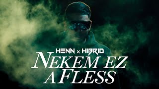 HENN x HIBRID  NEKEM EZ A FLESS Official Music Video [upl. by Ayik566]