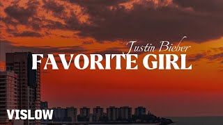 Favorite Girl  Justin Bieber Lyrics [upl. by Poul853]