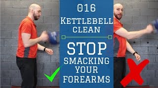 Kettlebell Clean STOP SMACKING YOUR FOREARMS [upl. by Werdna]