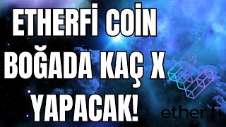 ETHERFİ COİN İNCELEME  ETHERFİ BOĞADA KAÇ X YAPACAK  ETHERFİ 2025 BOĞA FİYAT TAHMİNİ [upl. by Abernon712]