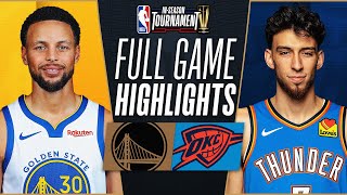 WARRIORS at THUNDER  NBA INSEASON TOURNAMENT 🏆  FULL GAME HIGHLIGHTS  November 3 2023 [upl. by Sass246]